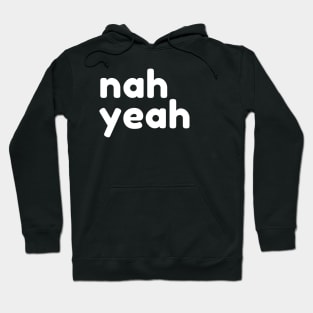 Nah Yeah. Funny Sarcastic NSFW Rude Inappropriate Saying Hoodie